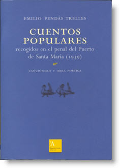 Cuentos populares recogidos en el penal del Puerto de Santa María (1939). Cancionero y obra poética