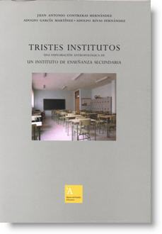 Tristes institutos. Una exploración antropológica de un instituto de enseñanza secundaria