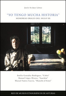 “Yo tengo mucha historia”. Memorias orales del siglo XX