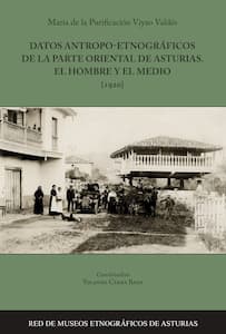Datos antropo-etnográficos de la parte oriental de Asturias. El hombre y el medio (1920)