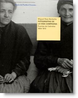 Fotografías de la vida campesina. Puertas de Cabrales 1904-1913
