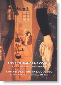 Los asturianos na cocina. La vida doméstica n’Asturies, 1800-1965